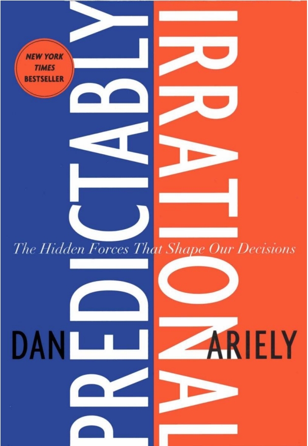 Predictably Irrational The Hidden Forces Dan Ariely