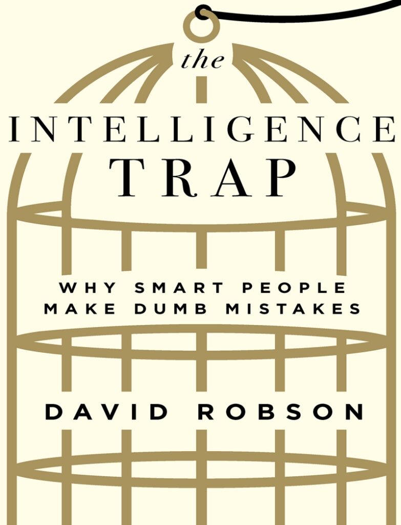 The Intelligence Trap by David Robson