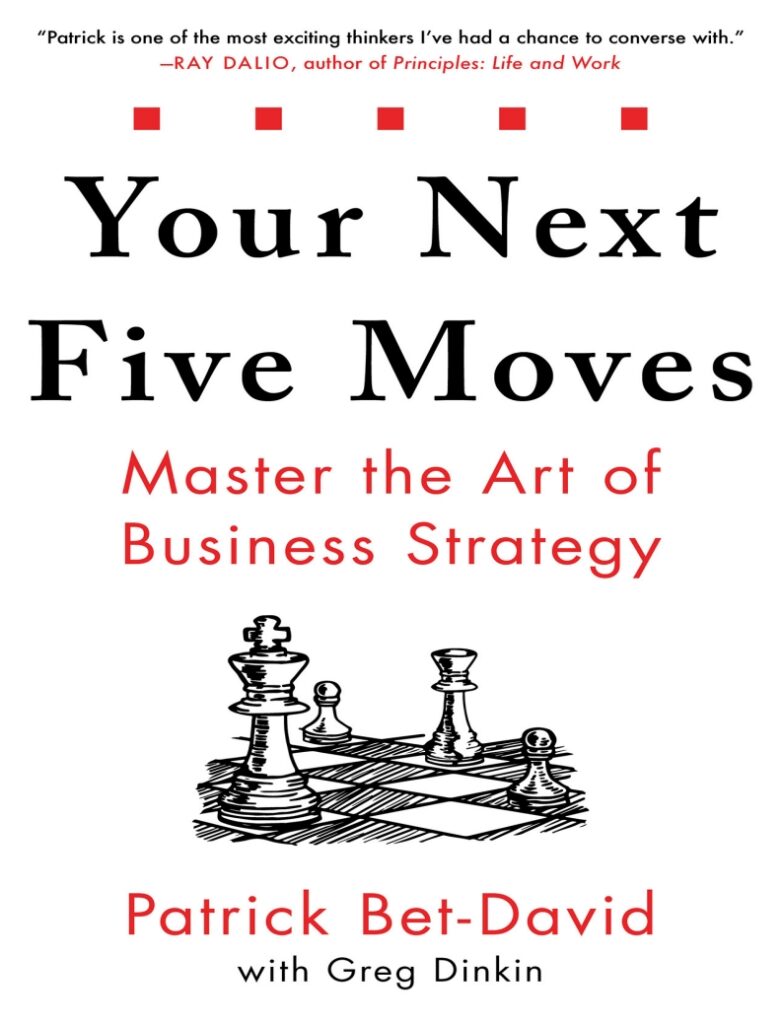 Your Next Five Moves Patrick Bet David (271 pages)